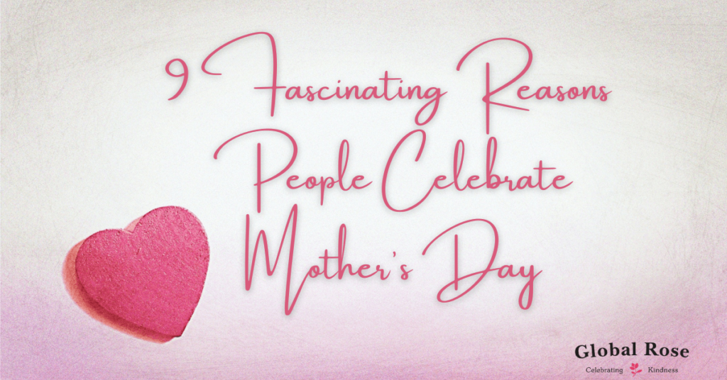 reasons people celebrate mothers day