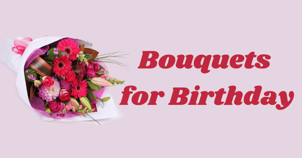Best Bouquet for Birthday